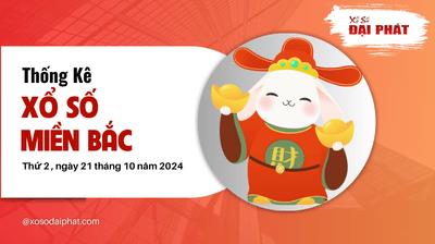 Thống Kê XSMB 21/10/2024 Thứ 2 - Phân Tích KQ Xổ Số Miền Bắc