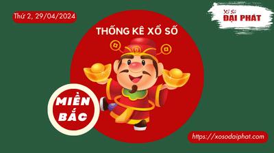 Thống Kê XSMB 29/04/2024 Thứ 2 - Phân Tích KQ Xổ Số Miền Bắc