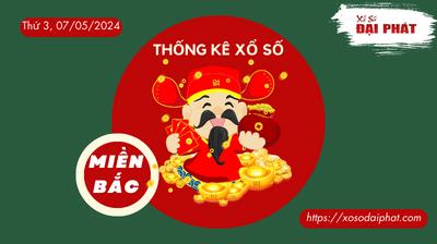 Thống Kê XSMB 07/05/2024 Thứ 3 - Phân Tích KQ Xổ Số Miền Bắc