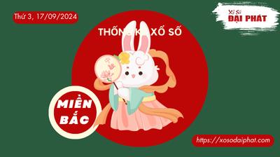 Thống Kê XSMB 17/09/2024 Thứ 3 - Phân Tích KQ Xổ Số Miền Bắc