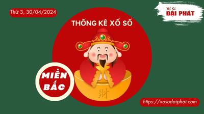 Thống Kê XSMB 30/04/2024 Thứ 3 - Phân Tích KQ Xổ Số Miền Bắc