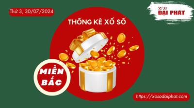 Thống Kê XSMB 30/07/2024 Thứ 3 - Phân Tích KQ Xổ Số Miền Bắc