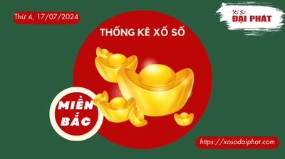 Thống Kê XSMB 17/07/2024 Thứ 4 - Phân Tích KQ Xổ Số Miền Bắc