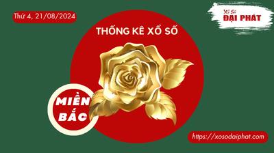 Thống Kê XSMB 21/08/2024 Thứ 4 - Phân Tích KQ Xổ Số Miền Bắc