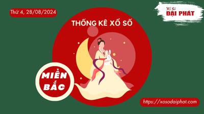 Thống Kê XSMB 28/08/2024 Thứ 4 - Phân Tích KQ Xổ Số Miền Bắc