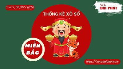 Thống Kê XSMB 04/07/2024 Thứ 5 - Phân Tích KQ Xổ Số Miền Bắc