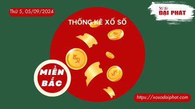 Thống Kê XSMB 05/09/2024 Thứ 5 - Phân Tích KQ Xổ Số Miền Bắc