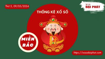 Thống Kê XSMB 09/05/2024 Thứ 5 - Phân Tích KQ Xổ Số Miền Bắc