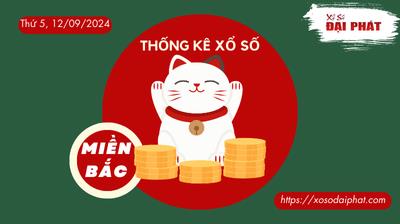 Thống Kê XSMB 12/09/2024 Thứ 5 - Phân Tích KQ Xổ Số Miền Bắc