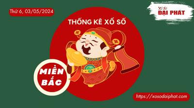 Thống Kê XSMB 03/05/2024 Thứ 6 - Phân Tích KQ Xổ Số Miền Bắc