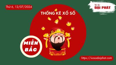 Thống Kê XSMB 12/07/2024 Thứ 6 - Phân Tích KQ Xổ Số Miền Bắc