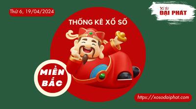 Thống Kê XSMB 19/04/2024 Thứ 6 - Phân Tích KQ Xổ Số Miền Bắc