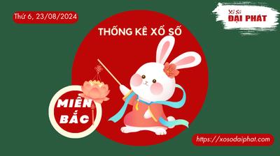 Thống Kê XSMB 23/08/2024 Thứ 6 - Phân Tích KQ Xổ Số Miền Bắc