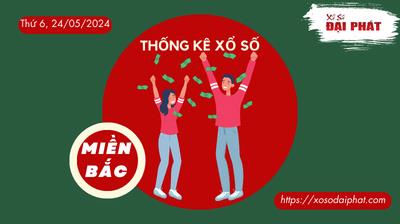 Thống Kê XSMB 24/05/2024 Thứ 6 - Phân Tích KQ Xổ Số Miền Bắc