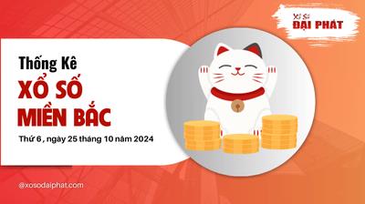 Thống Kê XSMB 25/10/2024 Thứ 6 - Phân Tích KQ Xổ Số Miền Bắc