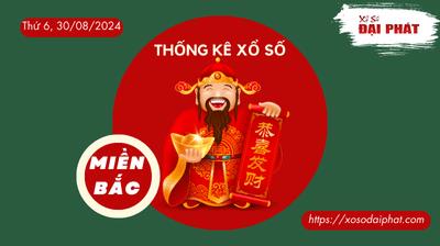 Thống Kê XSMB 30/08/2024 Thứ 6 - Phân Tích KQ Xổ Số Miền Bắc