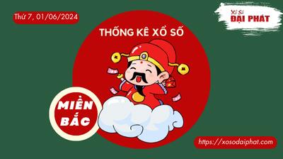 Thống Kê XSMB 01/06/2024 Thứ 7  - Phân Tích KQ Xổ Số Miền Bắc