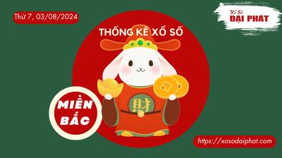 Thống Kê XSMB 03/08/2024 Thứ 7  - Phân Tích KQ Xổ Số Miền Bắc