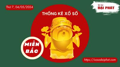 Thống Kê XSMB 04/05/2024 Thứ 7  - Phân Tích KQ Xổ Số Miền Bắc