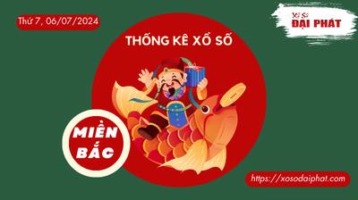 Thống Kê XSMB 06/07/2024 Thứ 7  - Phân Tích KQ Xổ Số Miền Bắc