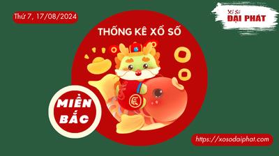 Thống Kê XSMB 17/08/2024 Thứ 7  - Phân Tích KQ Xổ Số Miền Bắc