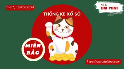 Thống Kê XSMB 18/05/2024 Thứ 7  - Phân Tích KQ Xổ Số Miền Bắc