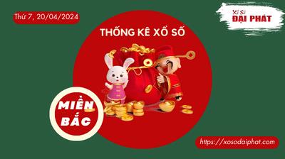 Thống Kê XSMB 20/04/2024 Thứ 7  - Phân Tích KQ Xổ Số Miền Bắc