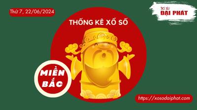 Thống Kê XSMB 22/06/2024 Thứ 7  - Phân Tích KQ Xổ Số Miền Bắc