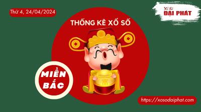 Thống Kê XSMB 24/04/2024 Thứ 4 - Phân Tích KQ Xổ Số Miền Bắc