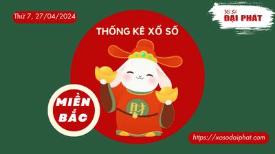 Thống Kê XSMB 27/04/2024 Thứ 7  - Phân Tích KQ Xổ Số Miền Bắc