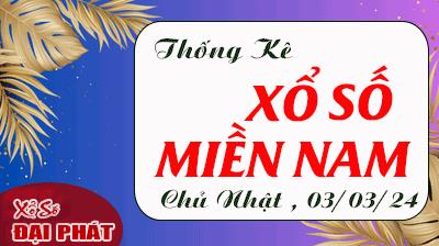 Thống Kê Xổ Số Miền Nam 03/03/2024 - Thống Kê XSMN Chủ Nhật