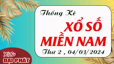 Thống Kê Xổ Số Miền Nam 04/03/2024 - Thống Kê XSMN Thứ 2