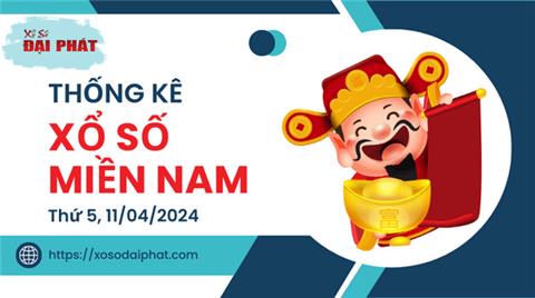 Thống Kê Xổ Số Miền Nam 11/04/2024 - Thống Kê XSMN Thứ 5