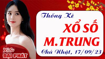 Thống Kê Xổ Số Miền Trung 17/09/2023 - Thống Kê XSMT Chủ Nhật