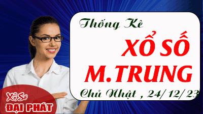 Thống Kê Xổ Số Miền Trung 24/12/2023 - Thống Kê XSMT Chủ Nhật