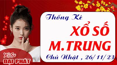 Thống Kê Xổ Số Miền Trung 26/11/2023 - Thống Kê XSMT Chủ Nhật