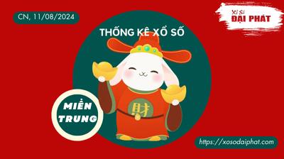 Thống Kê Xổ Số Miền Trung 11/08/2024 - Thống Kê XSMT Chủ Nhật