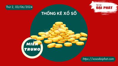 Thống Kê Xổ Số Miền Trung 03/06/2024 - Thống Kê XSMT Thứ 2