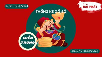 Thống Kê Xổ Số Miền Trung 12/08/2024 - Thống Kê XSMT Thứ 2