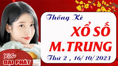 Thống Kê Xổ Số Miền Trung 16/10/2023 - Thống Kê XSMT Thứ 2