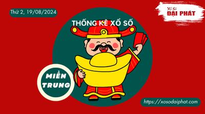 Thống Kê Xổ Số Miền Trung 19/08/2024 - Thống Kê XSMT Thứ 2