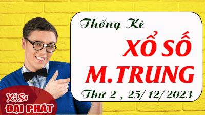 Thống Kê Xổ Số Miền Trung 25/12/2023 - Thống Kê XSMT Thứ 2