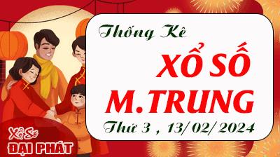 Thống Kê Xổ Số Miền Trung 13/02/2024 - Thống Kê XSMT Thứ 3