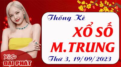 Thống Kê Xổ Số Miền Trung 19/09/2023 - Thống Kê XSMT Thứ 3