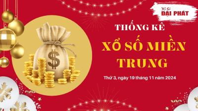 Thống Kê Xổ Số Miền Trung 19/11/2024 - Thống Kê XSMT Thứ 3