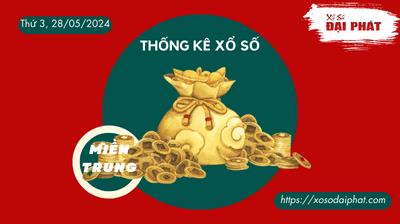 Thống Kê Xổ Số Miền Trung 28/05/2024 - Thống Kê XSMT Thứ 3