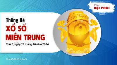 Thống Kê Xổ Số Miền Trung 29/10/2024 - Thống Kê XSMT Thứ 3