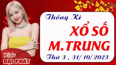 Thống Kê Xổ Số Miền Trung 31/10/2023 - Thống Kê XSMT Thứ 3