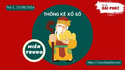 Thống Kê Xổ Số Miền Trung 15/08/2024 - Thống Kê XSMT Thứ 5