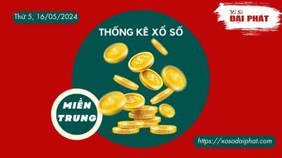 Thống Kê Xổ Số Miền Trung 16/05/2024 - Thống Kê XSMT Thứ 5